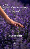 Seule dans mon champ de lavande (eBook, ePUB)