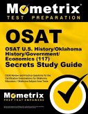 Osat U.S. History/Oklahoma History/Government/Economics (117) Secrets Study Guide