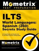 Ilts World Languages: Spanish (260) Secrets Study Guide