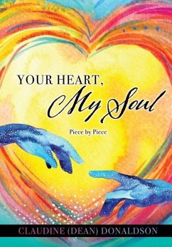 Your Heart, My Soul: Piece by Piece - Donaldson, Claudine (Dean)