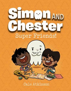 Super Friends! (Simon and Chester Book #4) - Atkinson, Cale