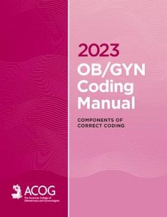 2023 Ob/GYN Coding Manual - Gynecologists, American College of Obstetricians; Acog