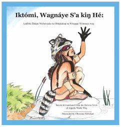 Iktómi, Wagnáye s'a Ki? Hé: Lak?óta Ehá?ni Wi?hóoyake Na Ohú?kaka? Na Wóu?spe Wómnaye Wa? - Nih'shaw, Christine