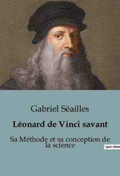 Léonard de Vinci savant - Séailles, Gabriel