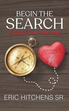 Begin the Search: Finding Your Marriage - Hitchens, Eric