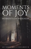 Moments of Joy - Moments of Darkness