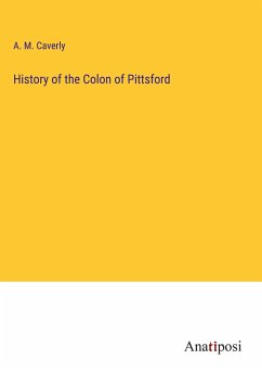 History of the Colon of Pittsford - Caverly, A. M.