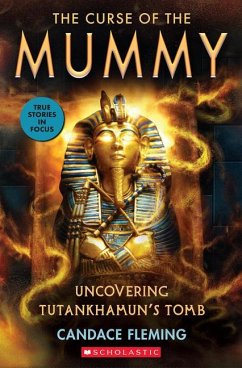 The Curse of the Mummy: Uncovering Tutankhamun's Tomb (Scholastic Focus) - Fleming, Candace