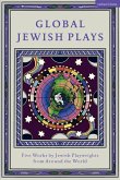 Global Jewish Plays: Five Works by Jewish Playwrights from Around the World