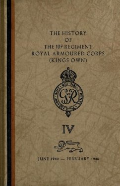 Cover The History of The 107 Regiment Royal Armoured Corps (King's Own)