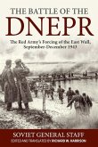 Battle of the Dnepr: The Red Army's Forcing of the East Wall, September-December 1943