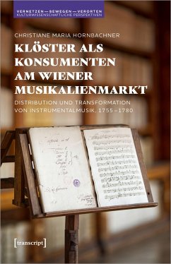 Klöster als Konsumenten am Wiener Musikalienmarkt - Hornbachner, Christiane Maria