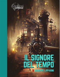 Il Signore del Tempo (eBook, ePUB) - Lipparini, Giuseppe