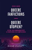 Queere Fanfictions - Queere Utopien? (eBook, ePUB)