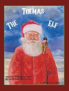 Toemas The Teenest Elf - Maynard, Santa Rick; Maynard, Dearie Claus Judy