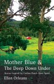 Mother Blue and The Deep Down Under: Stories Inspired by Caribou Ranch Open Space