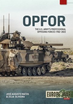 OPFOR: The U.S. Army's Professional Opposing Forces 1982-2022 - Anderson, Gregory
