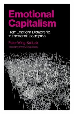 Emotional Capitalism - Lok, Peter Wingâ kai