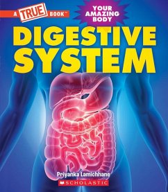 Digestive System (a True Book: Your Amazing Body) - Lamichhane, Priyanka