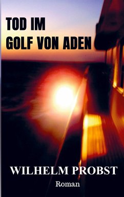 Tod im Golf von Aden - Probst, Wilhelm