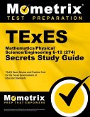 TExES Mathematics/Physical Science/Engineering 6-12 (274) Secrets Study Guide