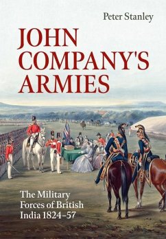 John Company's Armies - Stanley, Peter