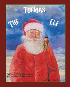 Toemas The Teenest Elf - Maynard, Santa Rick; Maynard, Dearie Claus Judy