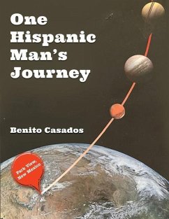 One Hispanic Man's Journey - Casados, Benito