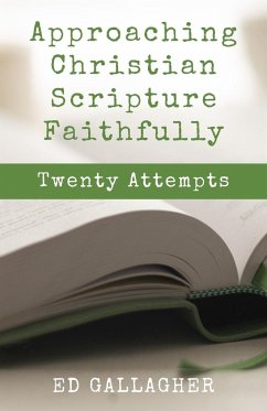 Approaching Christian Scripture Faithfully - Gallagher, Edmon L