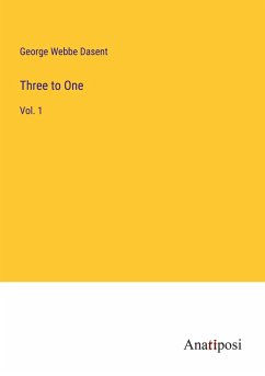 Three to One - Dasent, George Webbe