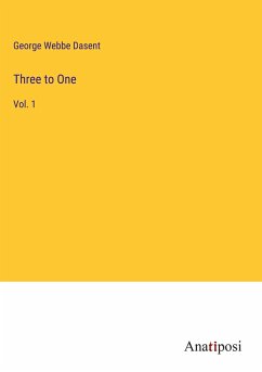 Three to One - Dasent, George Webbe