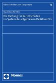 Die Haftung für Kartellschäden im System des allgemeinen Deliktsrechts