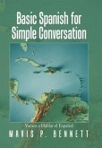 Basic Spanish for Simple Conversation: Vamos a Hablar El Español