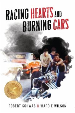 Racing Hearts and Burning Cars - Wilson, Ward E; Schwab, Robert