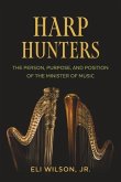 Harp Hunters: The Person, Purpose, and Position of the Minister of Music