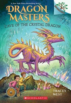 Cave of the Crystal Dragon: A Branches Book (Dragon Masters #26) - West, Tracey