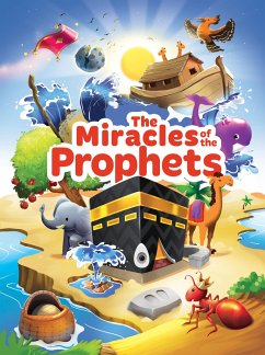 The Miracles of the Prophets (Little Kids) - E Mariam; Khatri, Zaheer; Mussa, Yasmin