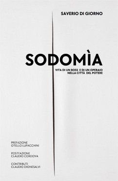 SODOMiA. Vita di un Boss e di un Operaio nella città del Potere (eBook, ePUB) - Di Giorno, Saverio