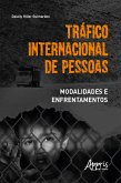 Tráfico Internacional de Pessoas: Modalidades e Enfrentamentos (eBook, ePUB)