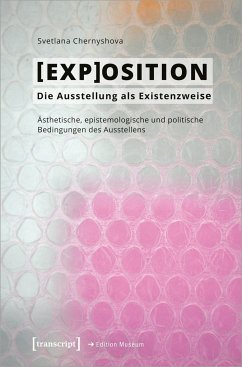 [EXP]OSITION - Die Ausstellung als Existenzweise - Chernyshova, Svetlana