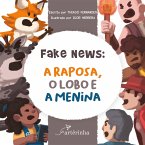 Fake News: A Raposa, o Lobo e a Menina (eBook, ePUB)