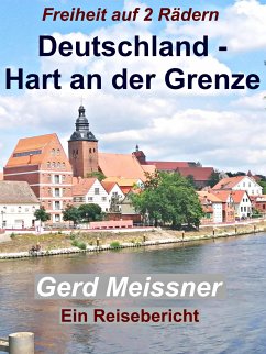 Deutschland - Hart an der Grenze (eBook, ePUB) - Meissner, Gerd