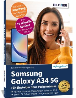 Samsung Galaxy A34 5G - Für Einsteiger ohne Vorkenntnisse - Schmid, Anja;Eichlseder, Daniela