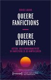 Queere Fanfictions - Queere Utopien?