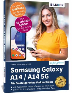 Samsung Galaxy A14 5G - Für Einsteiger ohne Vorkenntnisse - Schmid, Anja;Lehner, Andreas