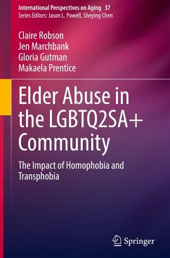 Elder Abuse in the LGBTQ2SA+ Community - Robson, Claire;Marchbank, Jen;Gutman, Gloria