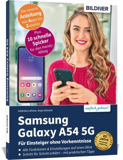 Samsung Galaxy A54 5G - Für Einsteiger ohne Vorkenntnisse - Schmid, Anja;Lehner, Andreas