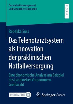 Das Telenotarztsystem als Innovation der präklinischen Notfallversorgung - Süss, Rebekka