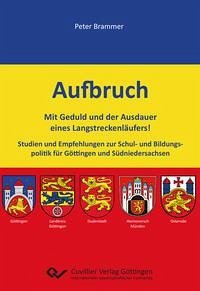 Aufbruch. Empfehlungen zur Schul- und Bildungspolitik für Göttingen und Südniedersachsen - Brammer, Peter