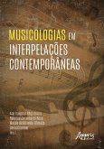 Musicologias em Interpelações Contemporâneas (eBook, ePUB)